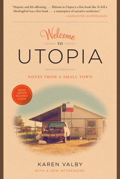 Paperback Welcome to Utopia: Notes from a Small Town Book