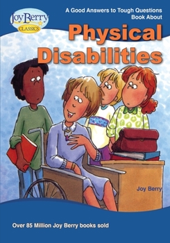 Paperback Good Answers to Tough Questions About Physical Disabilities Book