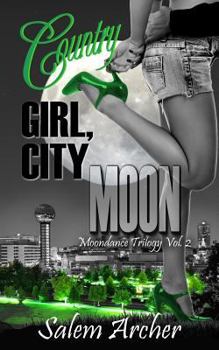 Country Girl, City Moon - Book #2 of the Moondance Trilogy
