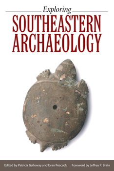 Paperback Exploring Southeastern Archaeology Book