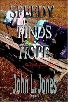 Paperback Speedy Finds Hope: ...Going Nowhere Fast! Book