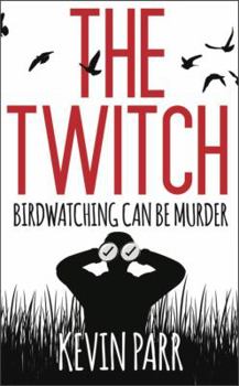 Paperback The Twitch: Birdwatching Can Be Murder. . . Book