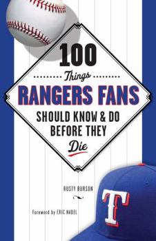 Paperback 100 Things Rangers Fans Should Know & Do Before They Die Book