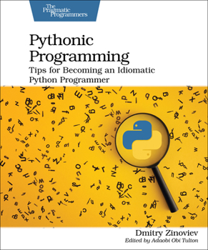 Paperback Pythonic Programming: Tips for Becoming an Idiomatic Python Programmer Book