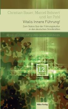Paperback Vitalis Innere Führung!: Zum Status Quo der Führungskultur in den deutschen Streitkräften [German] Book