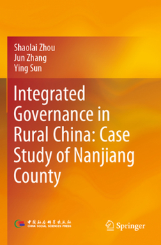 Paperback Integrated Governance in Rural China: Case Study of Nanjiang County Book