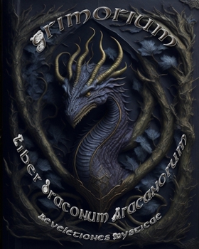 Paperback Grimorium: Liber Draconum Aracanorum: Reveletiones Mysticae Book