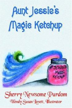 Paperback Aunt Jessie's Magic Ketchup Book