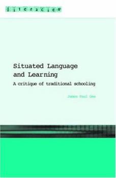 Paperback Situated Language and Learning: A Critique of Traditional Schooling Book