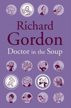 DOCTOR IN THE SOUP - Book #19 of the Doctor in the House