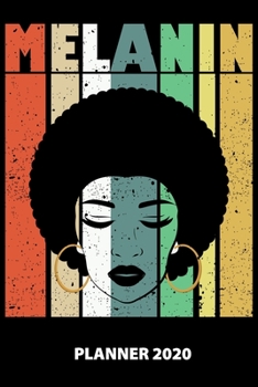 Melanin Planner 2020: 140 Pages | 6 X 9 | Calender | Organizer | Weekly Planner | Monthly Planner | Daily Planner | Birthday Log | Phone Book | Small ... | 2020 | 12 Month | Year |  Months | Weeks |