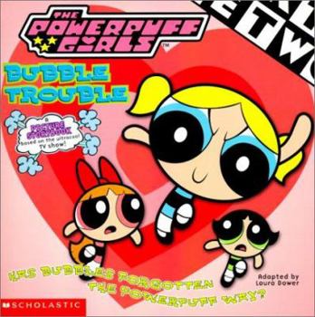 Bubble Trouble - Book #2 of the Powerpuff Girls: 8 x 8 Books