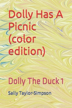 Paperback Dolly Has A Picnic (color edition): Dolly The Duck 1 Book