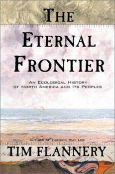 Hardcover The Eternal Frontier: An Ecological History of North America and Its Peoples Book