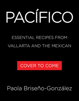 Hardcover Pacífico: Essential Recipes from Mexico's Pacific Coast Book