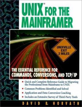 Paperback Unix for the Mainframer: The Essential Reference for Commands, Conversions, TCP/IP Book