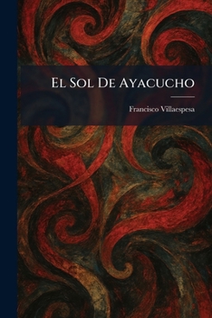 Paperback El Sol De Ayacucho [Spanish] Book