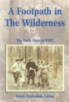 Paperback A Footpath in the Wilderness: The Early Days of Patc Book