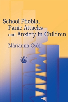 Paperback School Phobia, Panic Attacks and Anxiety in Children Book