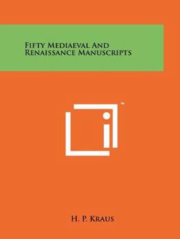 Paperback Fifty Mediaeval and Renaissance Manuscripts Book