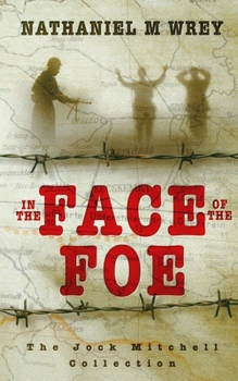 In the Face of the Foe: The Jock Mitchell Collection