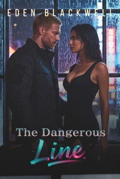Paperback The Dangerous Line: A Dark Contemporary Romance Book