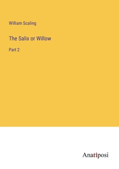 Paperback The Salix or Willow: Part 2 Book