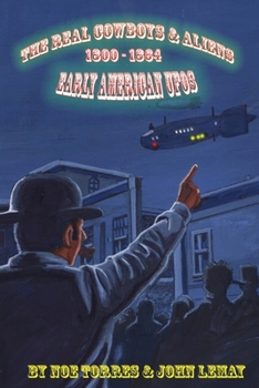 Paperback The Real Cowboys & Aliens: Early American UFOs Book