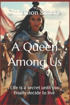 Paperback A Queen Among Us: Life is a secret until you finally decide to live Book