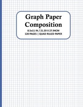 Paperback Graph Paper Composition Notebook: Quad Ruled 5x5 Grid Paper for Math & Science Students, School, College, Teachers - 5 Squares Per Inch, 120 Squared S Book