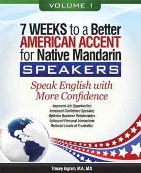 Paperback 7 Weeks to a Better American Accent for Native Mandarin Speakers VOLUME 1 Book
