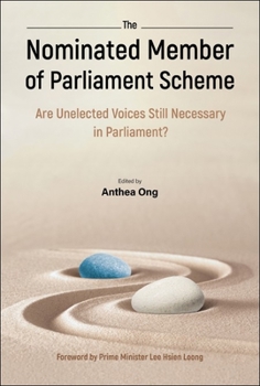 Paperback Nominated Member of Parliament Scheme, The: Are Unelected Voices Still Necessary in Parliament? - A Collection of Perspectives and Personal Reflection Book