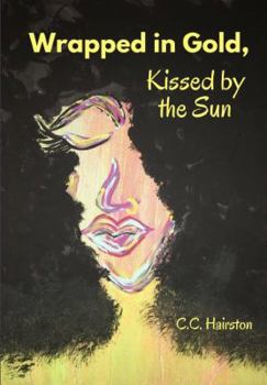 Paperback Wrapped in Gold, Kissed by the Sun Book