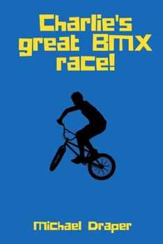 Paperback Charlie's Great BMX Race! Book