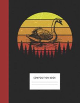 Composition Book: Cute Swan 200 Wide Ruled Lined Pages Retro Vintage Sunset Classic Notebook, Writing Pad & Practice Journal | Assignments, Class ... Organizer, Homeschool, College & University