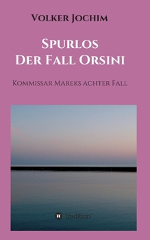Paperback Spurlos Der Fall Orsini: Kommissar Mareks achter Fall [German] Book