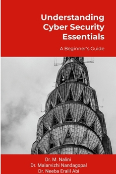 Paperback Understanding Cyber Security Essentials: A Beginner's Guide Book
