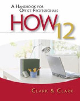 Paperback Workbook for Clark/Clark S How 12: A Handbook for Office Professionals Book