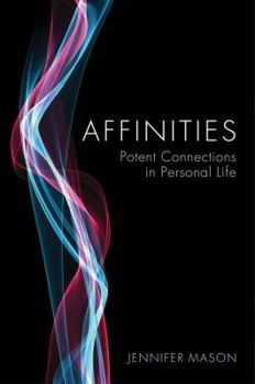 Paperback Affinities: Potent Connections in Personal Life Book