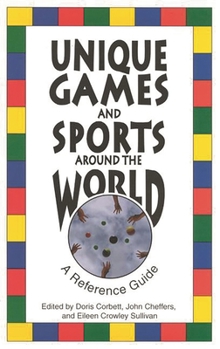 Hardcover Unique Games and Sports Around the World: A Reference Guide Book