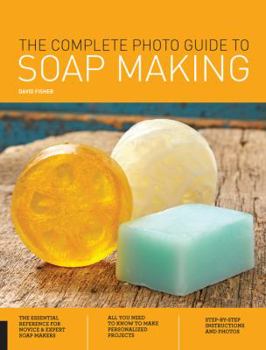 Paperback The Complete Photo Guide to Soap Making Book