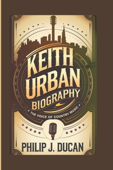 Paperback Keith urban biography: The voice of country music Book