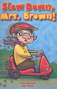Paperback Rigby Focus Forward: Individual Student Edition Slow Down, Mrs. Brown! Book
