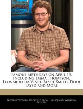 Paperback Famous Birthdays on April 15, Including Emma Thompson, Leonardo Da Vinci, Bessie Smith, Dodi Fayed and More Book