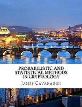 Probabilistic and Statistical Methods in Cryptology