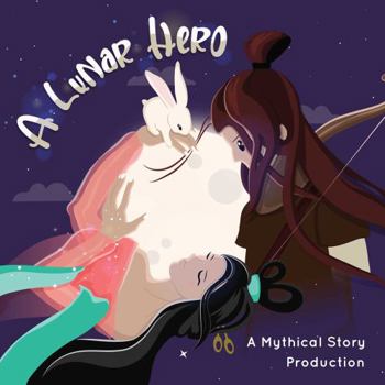 Paperback A Lunar Hero (A Chinese Mythical Story) Book