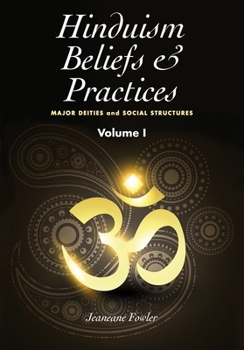 Paperback Hinduism Beliefs and Practices: Volume I -- Major Deities and Social Structures Book