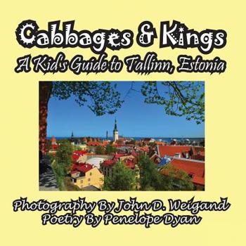Paperback Cabbages & Kings--A Kid's Guide To Tallinn, Estonia [Large Print] Book