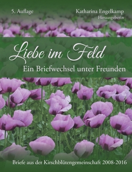 Paperback Liebe im Feld: Ein Briefwechsel unter Freunden [German] Book