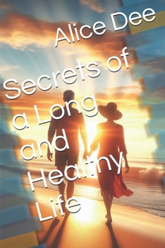 Paperback Secrets of a Long and Healthy Life Book